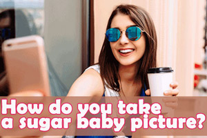 How do you take a sugar baby picture